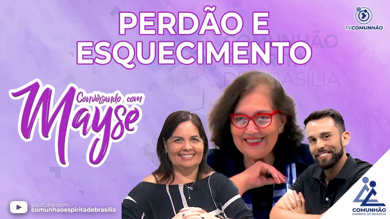 Conversando com Mayse | #208 - PERDÃO E ESQUECIMENTO