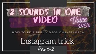 How To Mix Audio On Instagram|Mixing Audio | Voice Over| Add your own voice