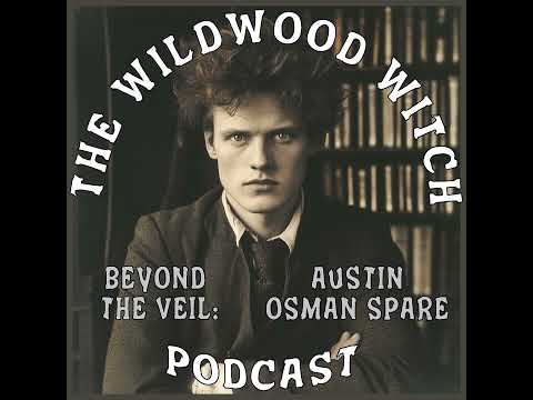 Beyond the Veil: Austin Osman Spare