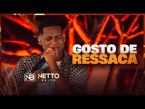 GOSTO DE RESSACA - Netto Brito | Pra Encher e Derramar 4.0 [OFICIAL]