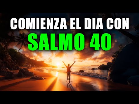 Oración de la Mañana con el Salmo 40: Dios Me Saca del Pozo | Cántico Nuevo, Paz y Esperanza Hoy