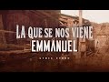 Emmanuel - La Que Se Nos Viene (Lyric Video)