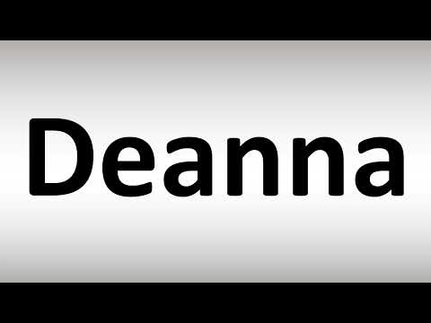 How to Pronounce Deanna