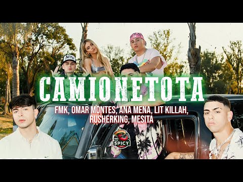 FMK, Omar Montes, Ana Mena, LIT killah, Rusherking, Mesita - CAMIONETOTA (Letra/Lyrics)