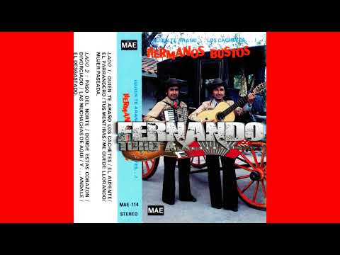 Los Hermanos Bustos - El Desgastado  ( 1981 )