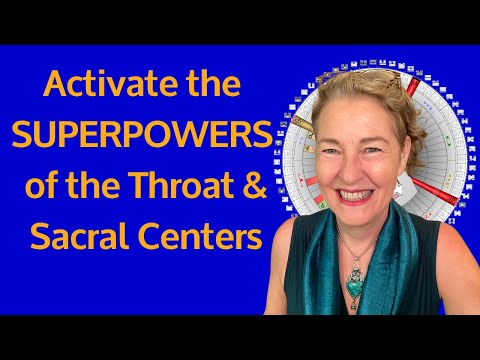 HUMAN DESIGN | Activate the Superpowers of Throat and Sacral Centers whether defined or open