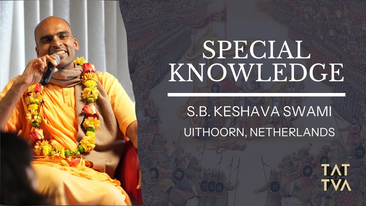 Special Knowledge | Uithoorn, Netherlands | Svayam Bhagavan Keshava Swami