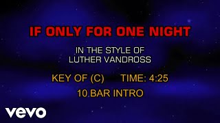Luther Vandross - If Only For One Night (Karaoke)
