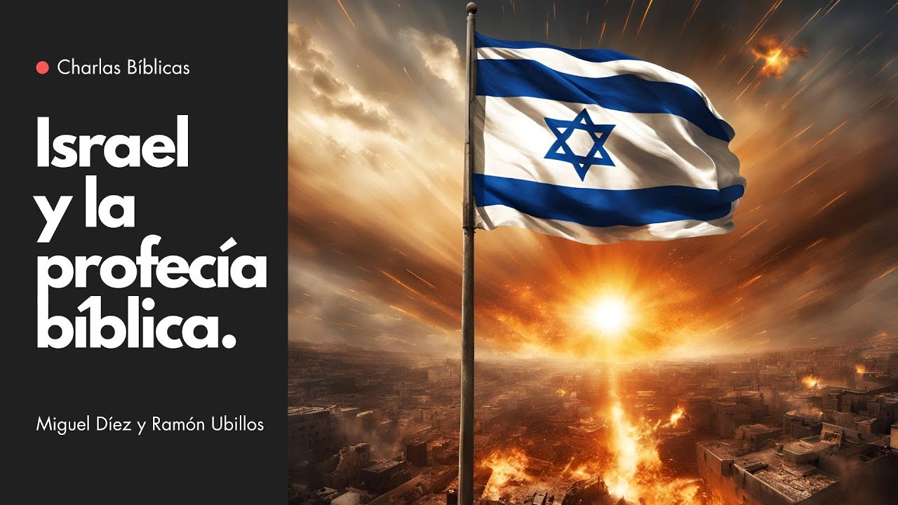 Israel y las Profecías Bíblicas por Cumplirse // Charla Bíblica