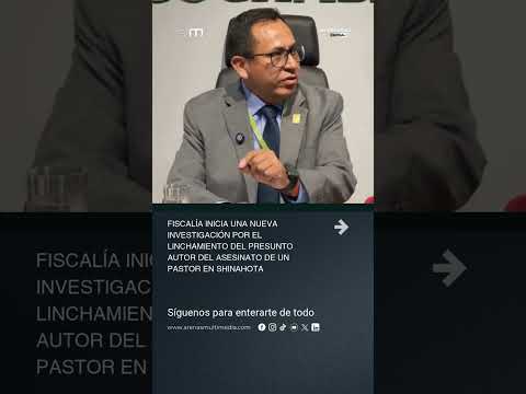 FISCALÍA INICIA INVESTIGACIÓN POR EL LINCHAMIENTO DEL PRESUNTO AUTOR DE ASESINATO EN SHINAHOTA