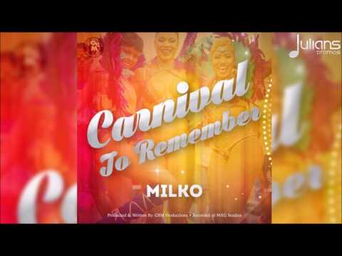 Milko - Carnival To Remember (On D Inside Riddim) 