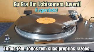 𝐄𝐮 𝐄𝐫𝐚 𝐔𝐦 𝐋𝐨𝐛𝐢𝐬𝐨𝐦𝐞𝐦 𝐉𝐮𝐯𝐞𝐧𝐢𝐥 (𝗖𝗼𝗺 𝗟𝗲𝘁𝗿𝗮 / 𝗟𝗲𝗴𝗲𝗻𝗱𝗮𝗱𝗼) - 𝗟𝗲𝗴𝗶ã𝗼 𝗨𝗿𝗯𝗮𝗻𝗮