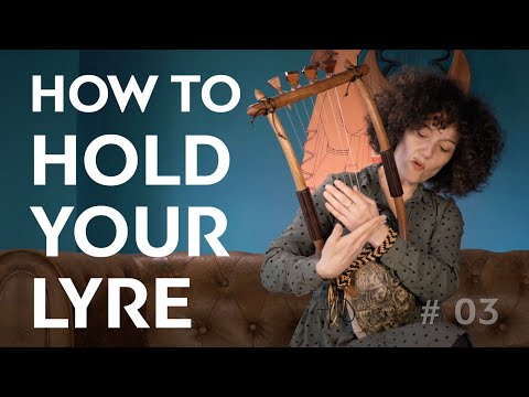 How to Hold Your Lyre - LyreAcademy.com - Learn to Play the Lyre - Lesson 3