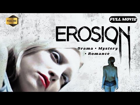 Erosion (English Full Movie) | Drama • Mystery • Romance | Full HD Love & Secrets