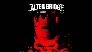 Alter Bridge - Addicted To Pain (HQ/Lyrics)