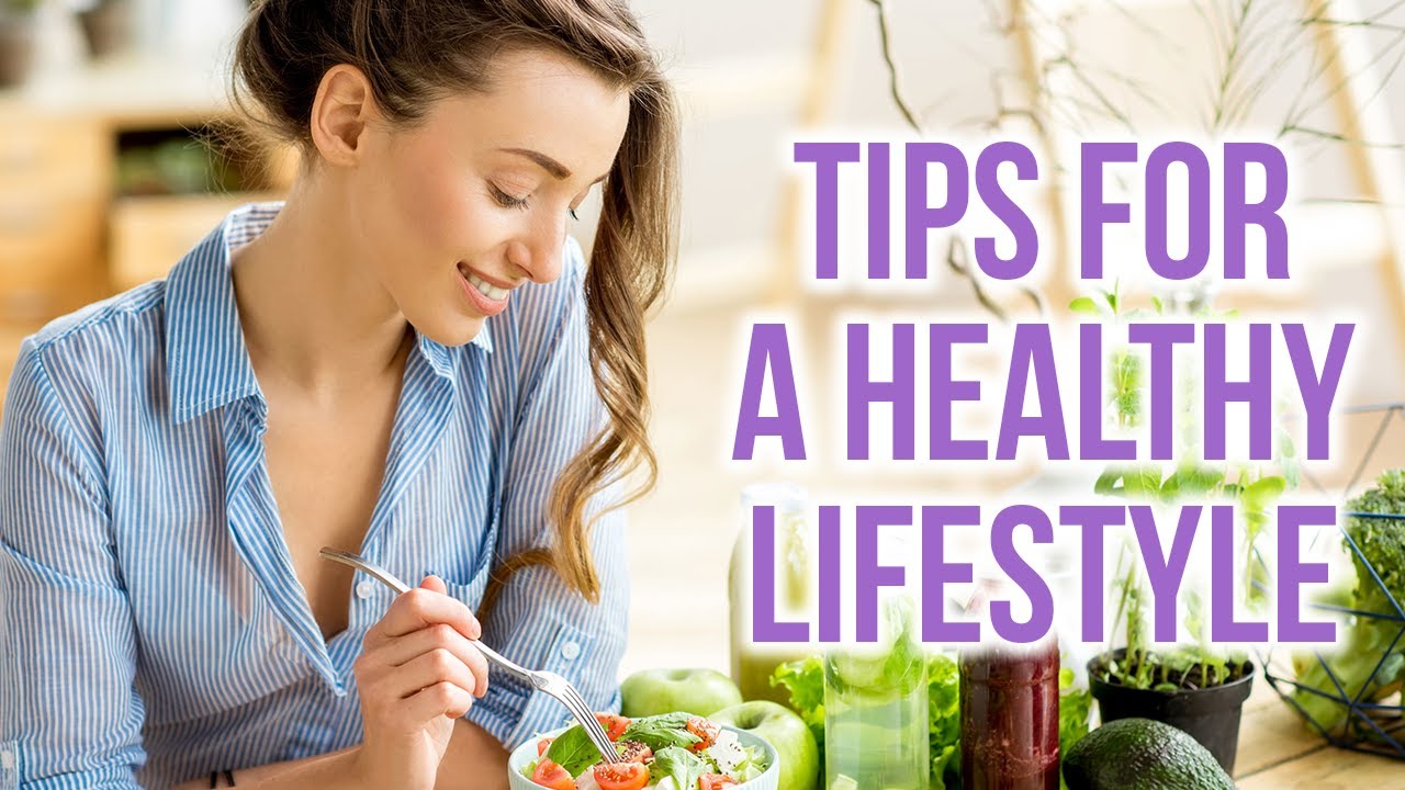 7 Tips for a Healthy Lifestyle