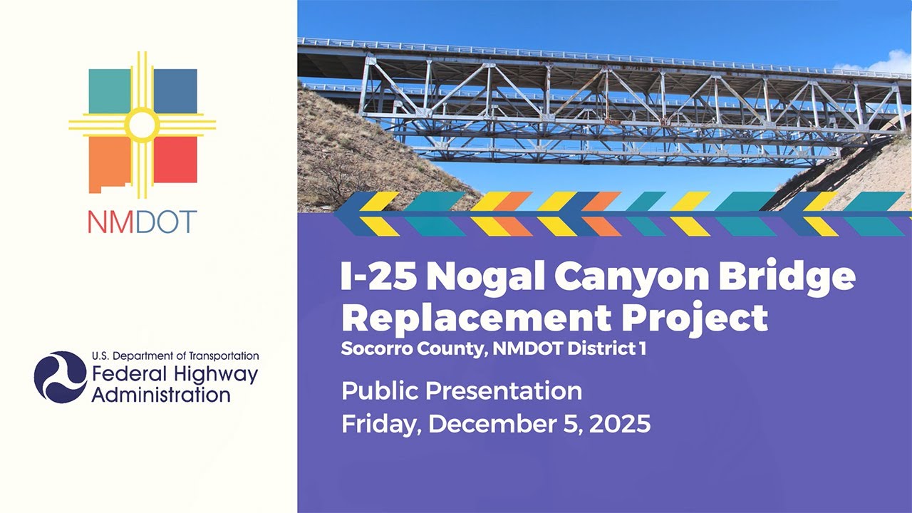 I-25 Nogal Canyon Bridge Replacement Project – December 5, 2025 | NMDOT