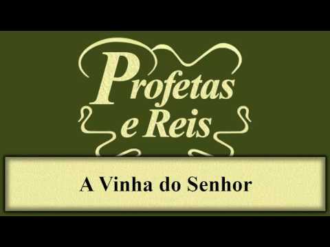 Profetas e Reis - Introdução - A Vinha do Senhor