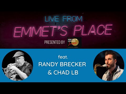 Live From Emmet's Place Vol. 76 - Randy Brecker & Chad LB