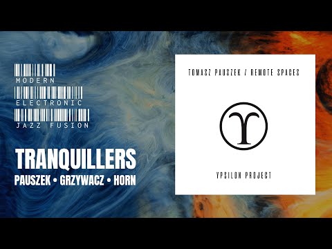 Tranquillers - Modern Electronic Jazz Fusion - Pauszek, Grzywacz, Horn