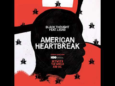American Heartbreak (Black Thought feat. Ledisi)