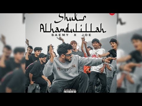 Shukar Alhamdulillah - Saemy X Joe's Junaid |  ( official music video)
