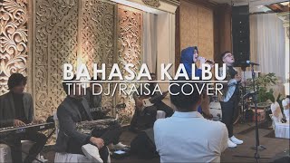 Bahasa Kalbu - Titi DJ/Raisa (Cover By Arethano)