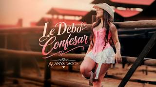 ALANYS LAGOS - LE DEBO CONFESAR (VIDEOCLIP OFICIAL)