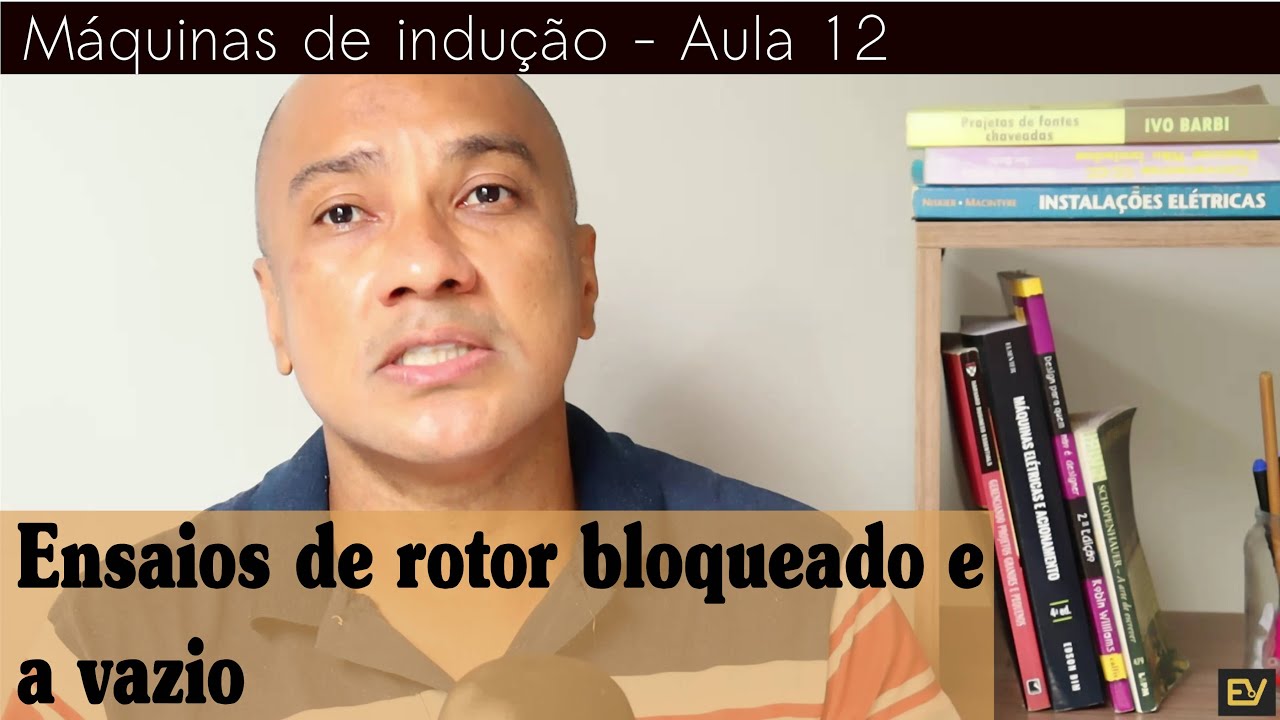 Máq. de Indução A12 - Ensaios de rotor bloqueado e a vazio