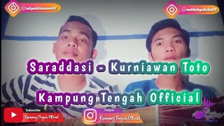 Download lagu Saraddasi - Kurniawan Toto Cover By Kampung Tengah mp3 Download lagu Saraddasi - Kurniawan Toto Cover By Kampung Tengah mp3