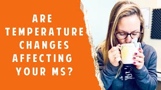 Temperature Changes & MS