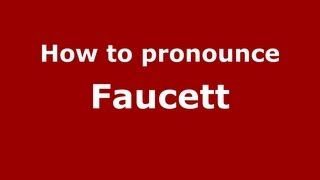 How to pronounce Faucett