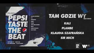 Tam gdzie wy (Remix) [Pepsi Taste The Beat] song artwork