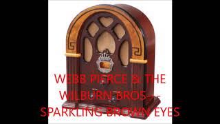 WEBB PIERCE &amp; THE WILBURN BROS---SPARKLING BROWN EYES
