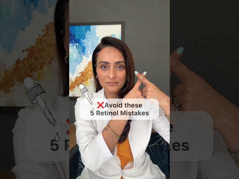 Avoid these retinol mistakes | dermatologist explains
