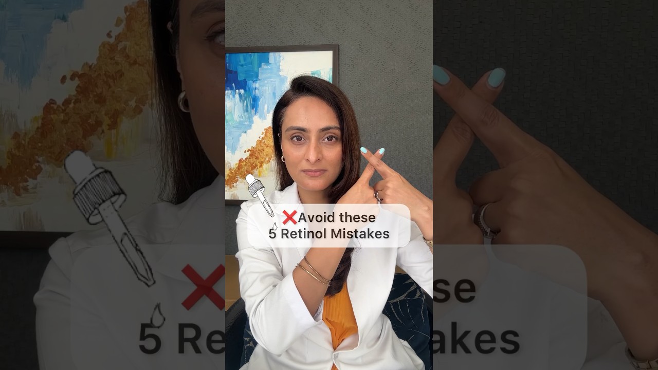 Avoid these retinol mistakes | dermatologist explains