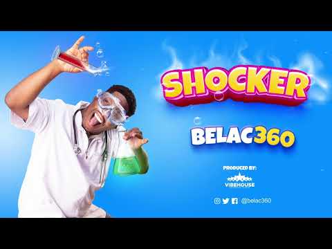 Belac360 - Shocker (Official Audio Slide)
