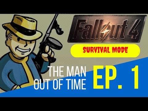 Fallout 4 Survival Gameplay (Episode 1: The Man Out of Time)
