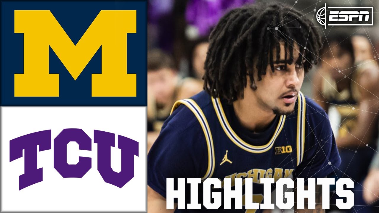 Michigan Wolverines vs. TCU Horned Frogs | Full Game Highlights | ESPN College Basketball