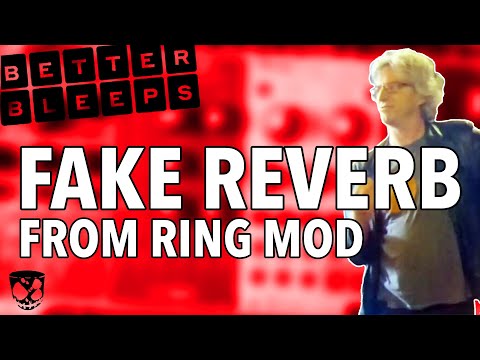 How to FAKE Reverb with Ring Modulation  // Rob Hordijks ‘Poor Mans Delay’ [BETTER BLEEPS]
