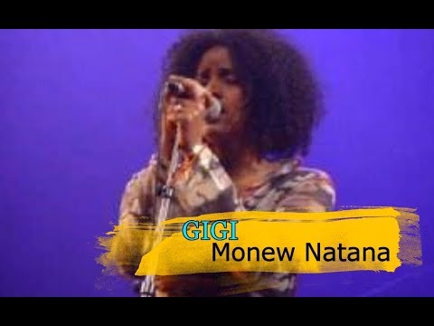 GiGi Monew Natana Ejigayehu Shibabaw Monew Natana new love song new ethiopian music 2019