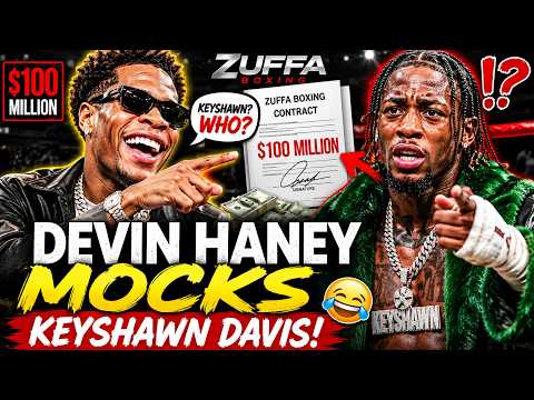 Devin Haney MOCKS Keyshawn Davis After Landing $100 Million Zuffa Deal