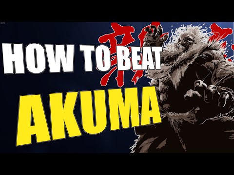 Solving the Akuma problem ( How to beat Akuma in SF6 )