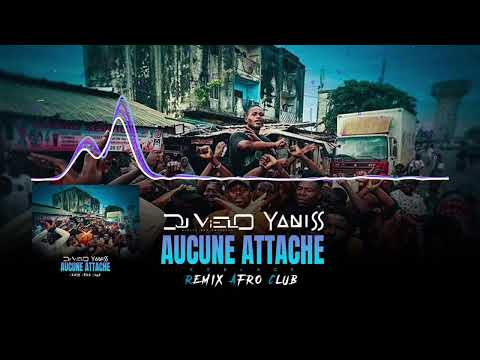 Dj Vielo X Yaniss - Aucune Attache Keblack Remix Afro Club
