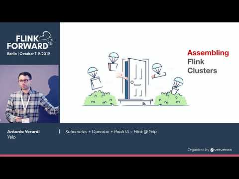 Kubernetes + Operator + PaaSTA = Flink @ Yelp - Antonio Verardi