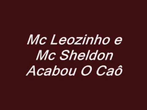 Mc Leozinho E Mc Sheldon Acabou o Caô.wmv