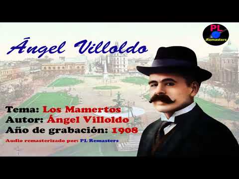 Los Mamertos - Ángel Villoldo 1908 (remasterizado)