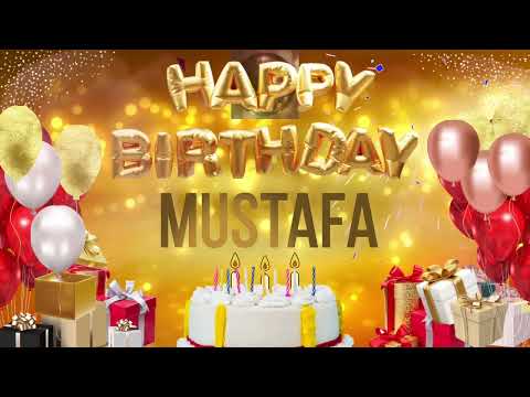 MUSTAFA - Happy Birthday Mustafa #mustafa