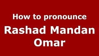 How to pronounce Rashad Mandan Omar