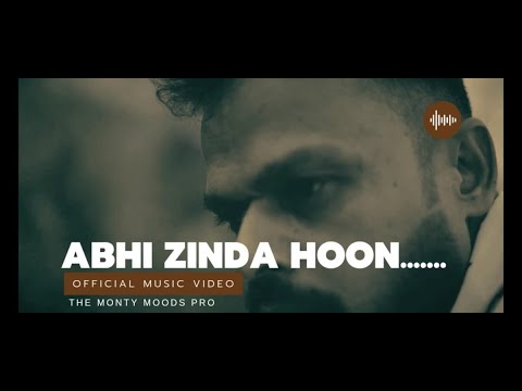 monty ABHI ZINDA HOON -ORIGINAL SONG
